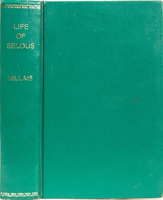 Item #6601 Life of Frederick Courtenay Selous D S O. John G. Millais