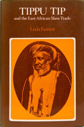 Item #6623 Tippu Tip and the East African Slave Trade. Leda Farrant