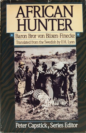 Item #6626 African Hunter. Bror Von Blixen Finecke