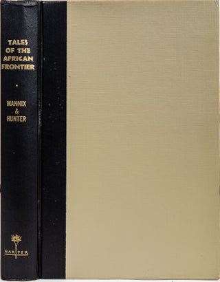 Item #6640 Tales of the African Frontier. J. A. Hunter