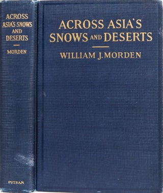 Item #6654 Across Asia's Snows and Deserts. William J. Morden