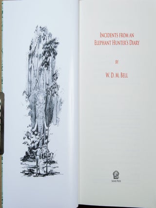 Incidents from an Elephant Hunter's Diary and Reminiscences of an ELephant Hunter