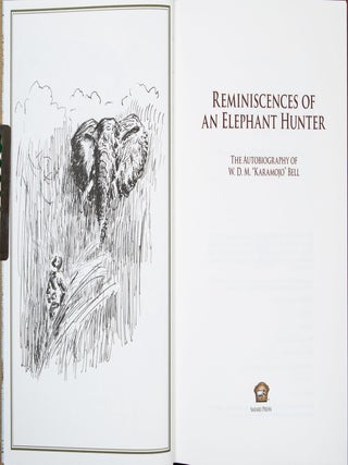 Incidents from an Elephant Hunter's Diary and Reminiscences of an ELephant Hunter