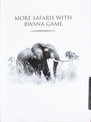 More Safaris with Bwana Game