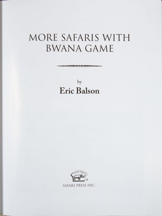 More Safaris with Bwana Game