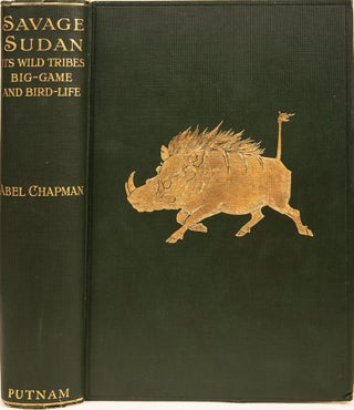 Item #6954 Savage Sudan. Abel Chapman