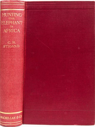 Item #7092 Hunting the Elephant in Africa. Capt C. H Stigand