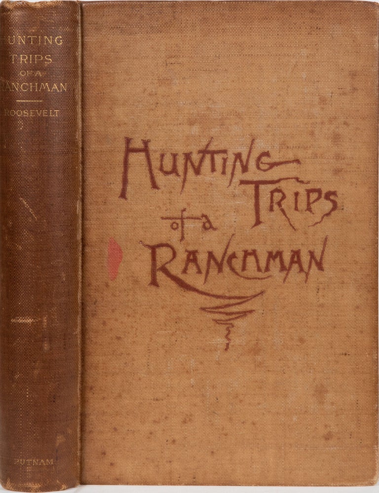 Item #7314 Hunting Trips of a Ranchman. Theodore Roosevelt.