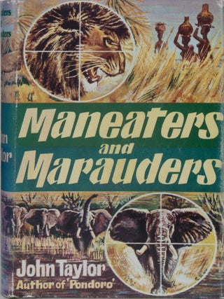Item #7358 Maneaters and Marauders. John Taylor