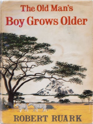 Item #7386 The Old Man's Boy Grows Older. Rober Ruark
