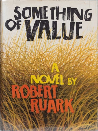 Item #7387 Something of Value. Robert Ruark
