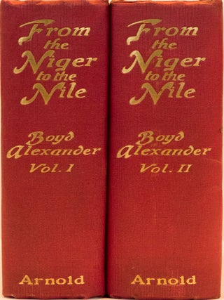 Item #7515 From the Niger to the Nile. Boyd Alexander