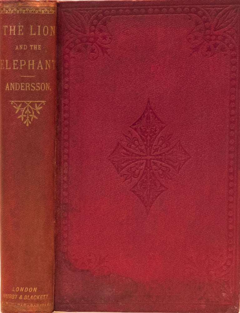 Item #7530 The Lion and the Elephant. Charles John Andersson.