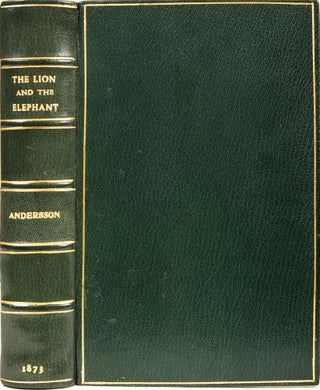 Item #7697 The Lion and the Elephant. Charles John Andersson