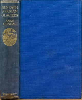 Item #4018 Beneath African Glaciers. Anne Dundas